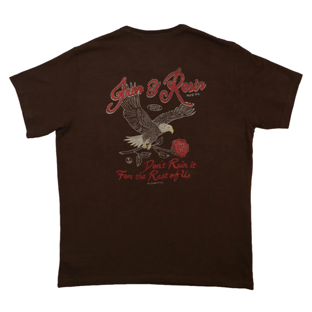 Iron and Resin Don't Ruin It T-Shirt