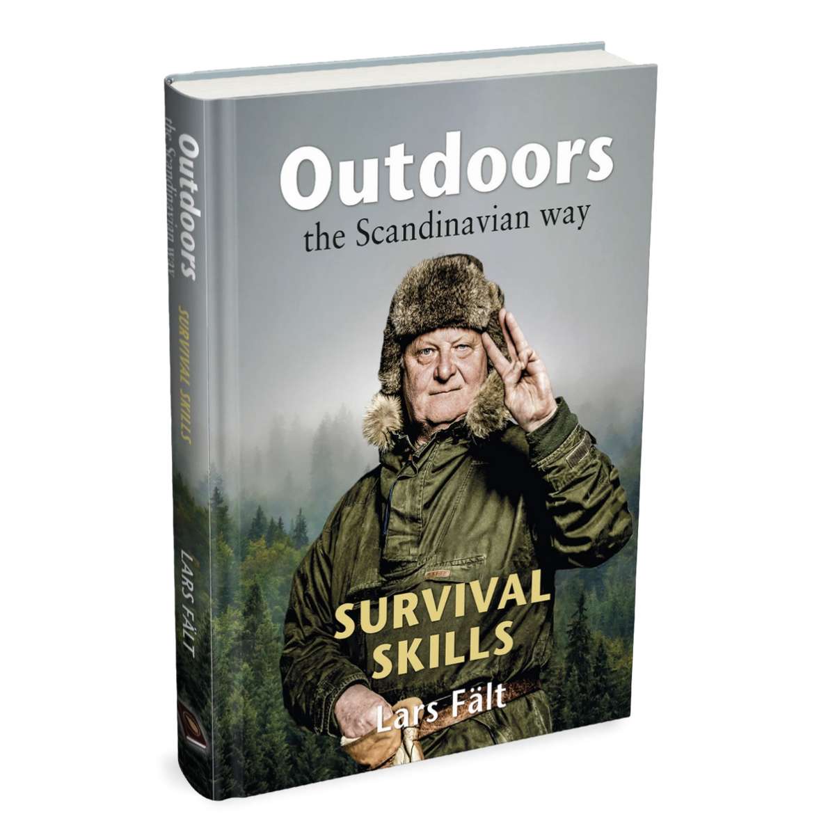 Outdoors the Scandinavian Way - Survival Skills, by Lars Falt